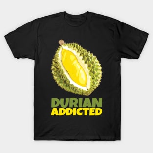 Durian Addicted T-Shirt